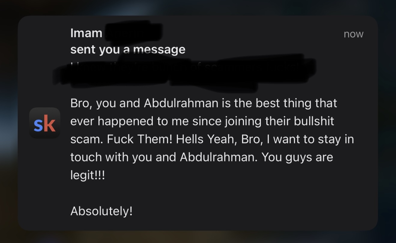 Student message: you and Abdulrahman is the best thing that ever happened to me. You guys are legit!